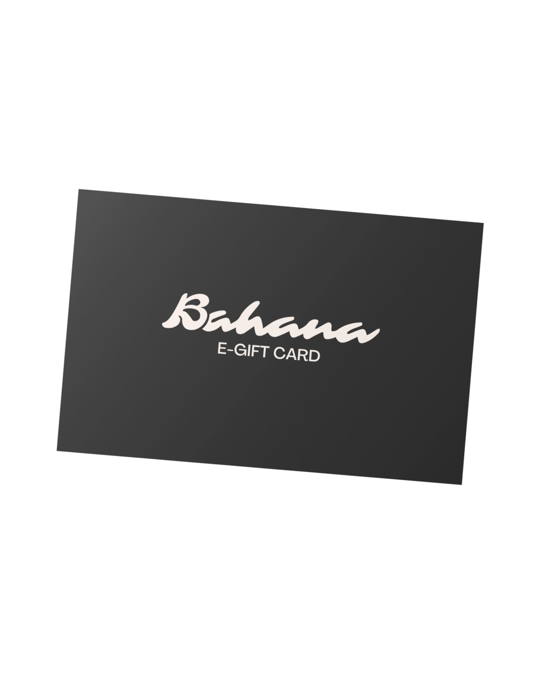 CARTE CADEAU BAHANA - Bahana