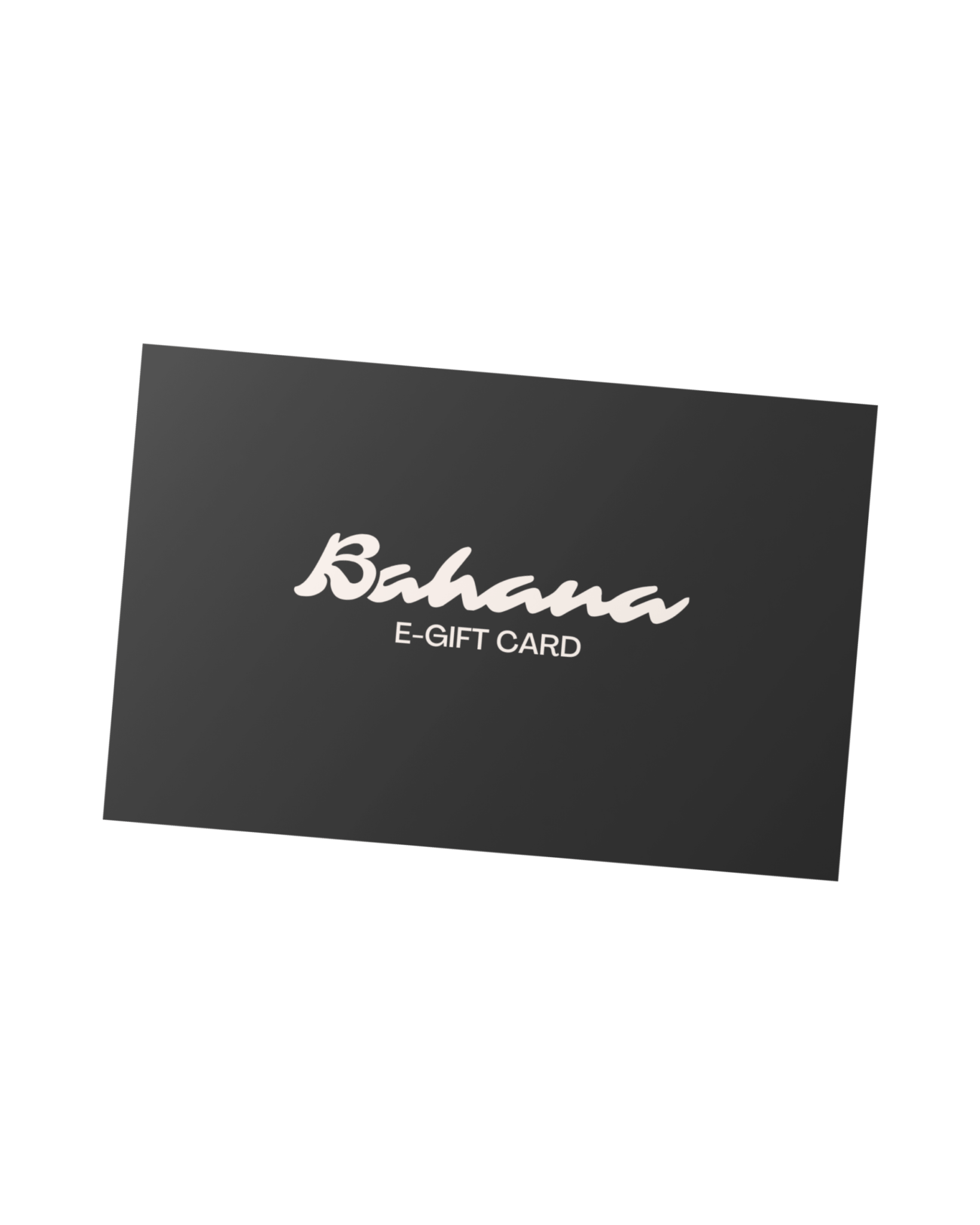 CARTE CADEAU BAHANA - Bahana